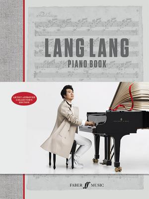Lang Lang Piano Book: Hardcover Book (Faber Edition) By Lang Lang (Composer) Cover Image
