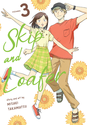 Skip and Loafer Vol. 3 By Misaki Takamatsu Cover Image