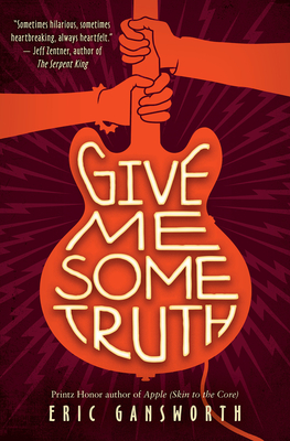 Give Me Some Truth By Eric Gansworth Cover Image