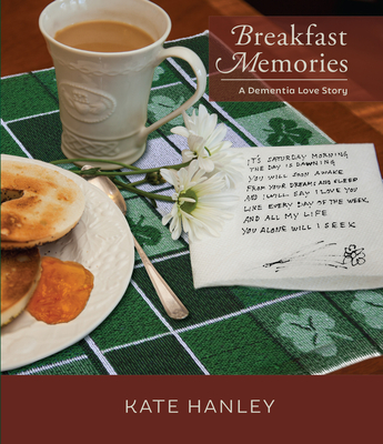 Breakfast Memories: A Dementia Love Story: A Dementia Love Story Cover Image
