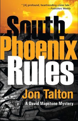 South Phoenix Rules (David Mapstone Mysteries)