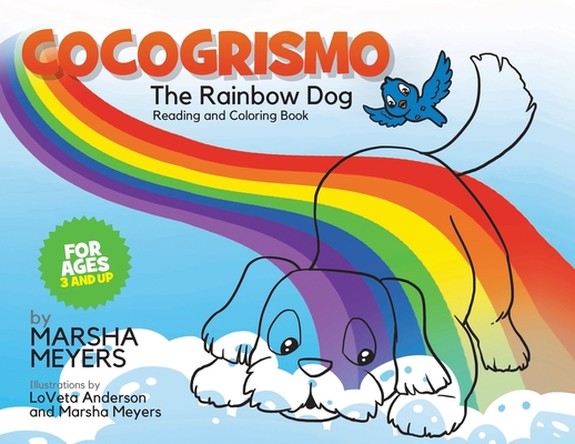 Download Cocogrismo The Rainbow Dog Reading And Coloring Book Paperback Eight Cousins Books Falmouth Ma