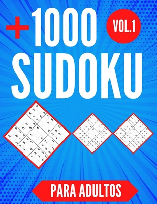 1000 Sudoku para adultos Vol.1: Sudoku facil - medio - dificil - muy difícil -diabólico - extremo +1000 Sudoku varios niveles 9x9 con soluciones - (Paperback) | Malaprop's Bookstore/Cafe