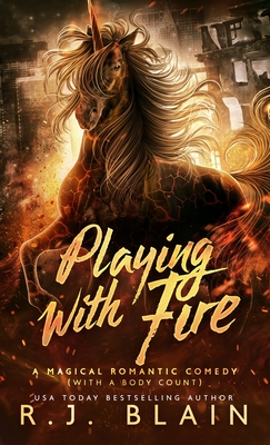 Playing with Fire: A Magical Romantic Comedy (with a body count) Cover Image
