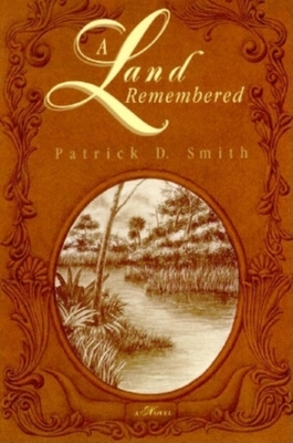 A Land Remembered By Patrick Smith Cover Image
