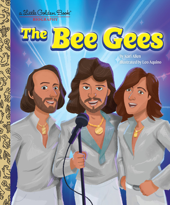 The Bee Gees: A Little Golden Book Biography By Kari Allen, Leo Aquino (Illustrator) Cover Image