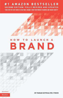 Cover for How to Launch a Brand (2nd Edition - Trade)