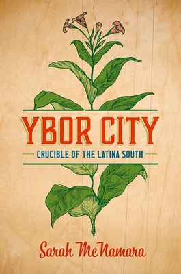 Ybor City: Crucible of the Latina South (Justice)