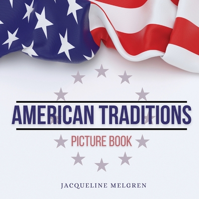 American Traditions Picture Book: Holiday Celebration Gifts for Elderly with Dementia and Alzheimer's Patient By Jacqueline Melgren Cover Image