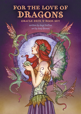 For the Love of Dragons By Angi Sullins, Amy Brown (Illustrator) Cover Image