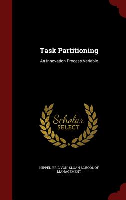 Task Partitioning: An Innovation Process Variable Task Partitioning: An Innovation Process Variable cover