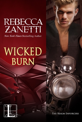 Wicked Burn (Dark Protectors: The Witch Enforcers #3) By Rebecca Zanetti Cover Image
