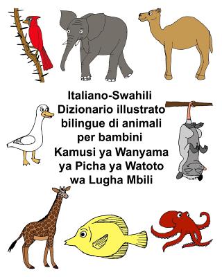 Italiano-Swahili Dizionario illustrato bilingue di animali per bambini Cover Image