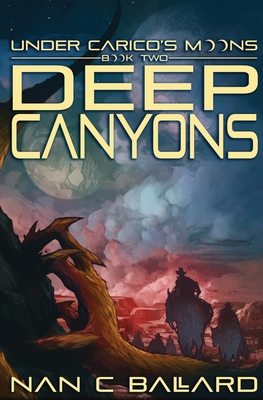 Deep Canyons: Under Carico's Moons: Book Two Cover Image