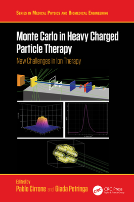 Monte Carlo in Heavy Charged Particle Therapy: New Challenges in Ion Therapy Cover Image