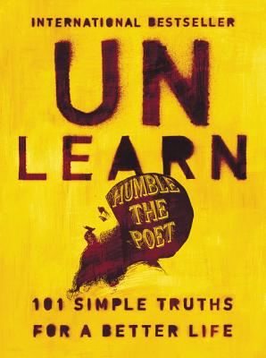 Unlearn: 101 Simple Truths for a Better Life Cover Image