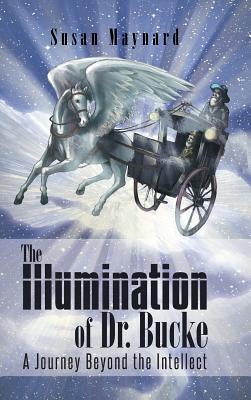 Cover for The Illumination of Dr. Bucke