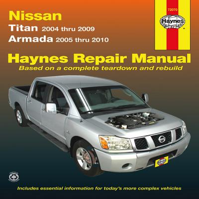 Nissan: Titan 2004 thru 2009, Armada 2005 thru 2010 (Haynes Repair Manual) Cover Image