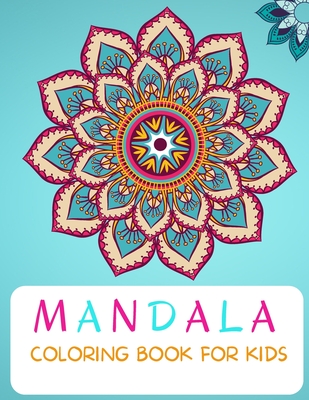 Mandala Coloring Book: For Kids ages 4-8 Coloring Book for Kids 4-8 Easy  Level for Fun and Educational Purpose Preschool and Kindergarten  (Paperback), Blue Willow Bookshop