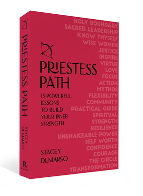 Priestess Path: 13 Powerful Lessons to Build Your Inner Strength By Stacey Demarco Cover Image