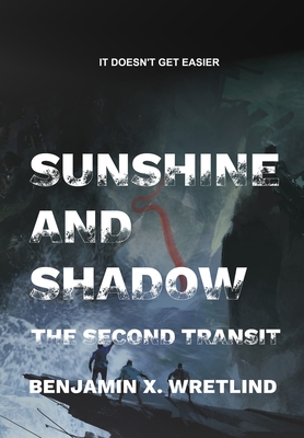 Sunshine and Shadow: Exodus, or The Second Transit By Benjamin X. Wretlind Cover Image