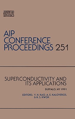 Superconductivity and Its Applications (Conference Proceedings Series: No. 251) Cover Image