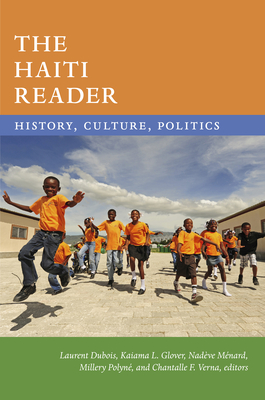 The Haiti Reader: History, Culture, Politics (Latin America Readers) Cover Image