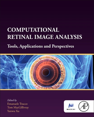 Computational Retinal Image Analysis: Tools, Applications and Perspectives Cover Image