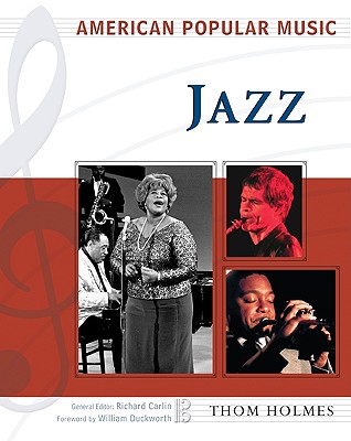 Jazz (American Popular Music) By Thom Holmes, William Duckworth (Foreword by) Cover Image