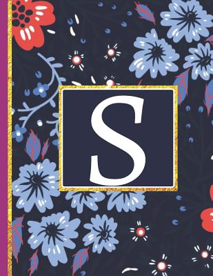 S: Monogram Initial S Notebook for Women and Girls, Blue Floral (Monogram Gifts for Women)