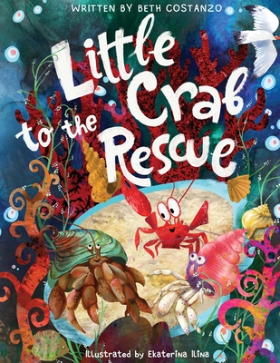 Little Crab to The Rescue Cover Image