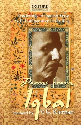 Poems from Iqbal: Renderings in English Verse with Comparative Urdu Text By V. G. Kiernan Cover Image