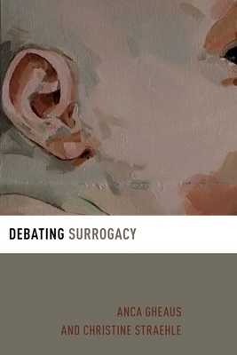 Debating Surrogacy (Debating Ethics)