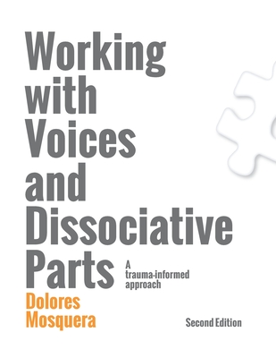 Working with Voices and Dissociative Parts: A trauma-informed approach Cover Image