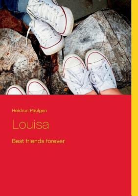 Louisa: Best friends forever Cover Image