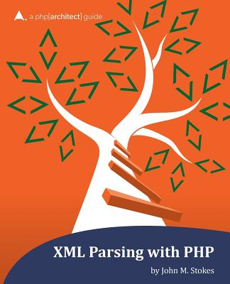 XML Parsing with PHP: a php[architect] guide Cover Image