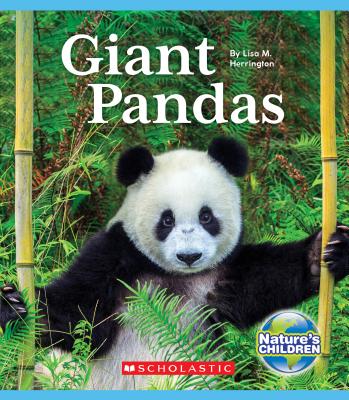 Giant Pandas (Nature's Children) (Nature's Children, Fourth Series)