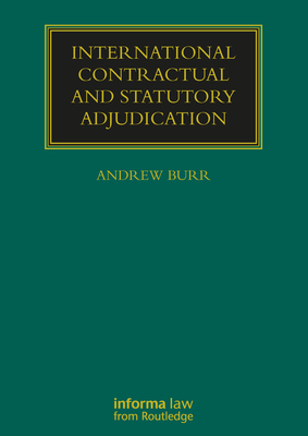 International Contractual and Statutory Adjudication (Construction Practice) Cover Image