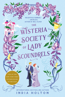 Cover for The Wisteria Society of Lady Scoundrels (Dangerous Damsels #1)