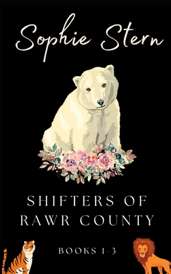 Shifters of Rawr County: Books 1-3: A fake-relationship shapeshifter collection