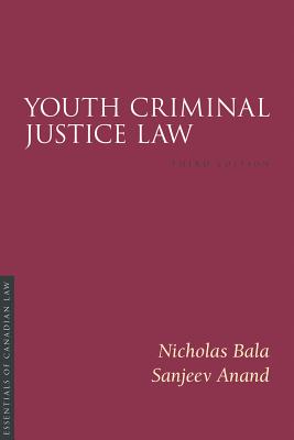 Youth Criminal Justice Law, 3/E (Essentials of Canadian Law) Cover Image