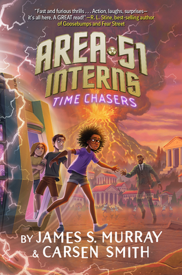 Time Chasers #3 (Area 51 Interns #3) By James S. Murray, Carsen Smith Cover Image