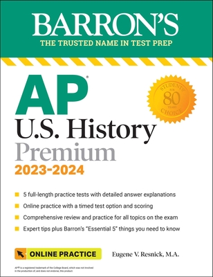 AP U.S. History Premium, 2023-2024: Comprehensive Review with 5 Practice Tests + an Online Timed Test Option (Barron's AP) Cover Image