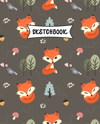 Sketchbook: Adorable Fox Sketch Book for Kids - Practice Drawing and  Doodling - Sketching Book for Toddlers & Tweens (Paperback)