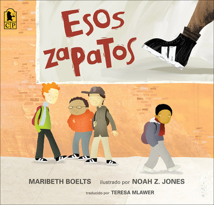 Esos Zapatos (Those Shoes) By Maribeth Boelts, Noah Z. Jones (Illustrator) Cover Image