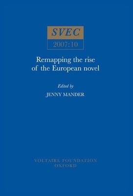 Remapping the rise of the European novel (Oxford University Studies in the Enlightenment #2007) Cover Image