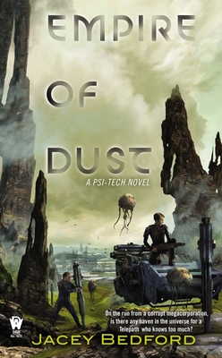 Cover for Empire of Dust (A Psi-Tech Novel #1)