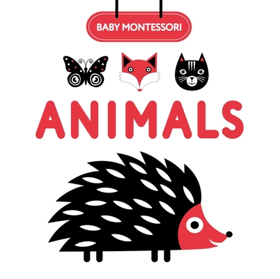 Baby Montessori Animals (High contrast chunky books #1)