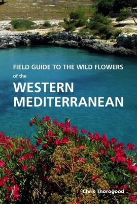 Field Guide to the Wildflowers of the Western Mediterranean Cover Image