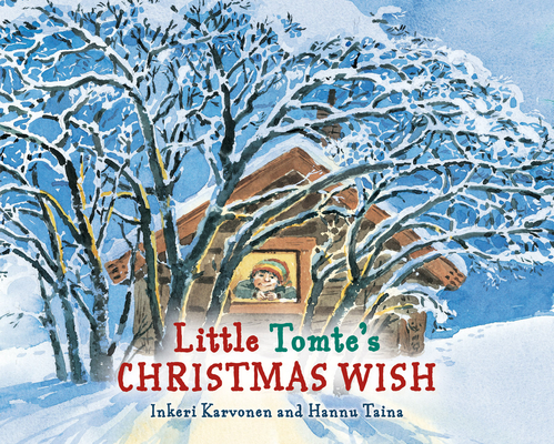 Little Tomte's Christmas Wish By Inkeri Karvonen, Hannu Taina (Illustrator) Cover Image